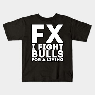 I Fight Bulls Kids T-Shirt